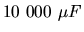 $10\ 000\ \mu F$