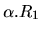 $\alpha .R_1$